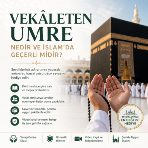 Vekaleten Umre Nedir ve Nasıl Yaptırılır? — Badal Umrah
